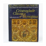 O Mundo das Artes - Cristandade Clássica e Bizantina - Livraria José Olympio Editora, com ilustrações coloridas, 175p.