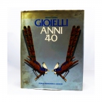 Gioielli  Ani 40  Melissa Gabard  Seconda Edizione  Copyright 1985 por Giorgio Mondadori & Associati Editori  - Livro com ilustrações com 137p.