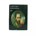 ANDRAS SZEKELY - "A pintura espanhola" - Ed. Ao Livro Técnico, edição 1979