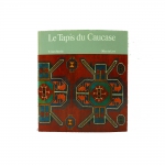 E.GANS-RUEDIN - "Les Tapis du Caucase" - Office du Livre, Paris