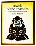 "Jewels of the Pharaohs" - Cyril Aldred  Thames and Hudson com 173 illustrations, 109 in colour  127p.