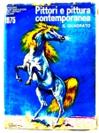 LIVRO: Il Quadrato - "Pittori e pittura contemporanea", Editrice, Catalogo delle quotazioni degli artisti italiani /1975. (No estado)