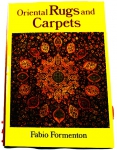 Oriental Rugs and Carpets  Fabio Formenton  Copyright /1970 por Arnoldo Mondadori Editora, Milão. Com ilustrações, 251p.