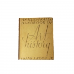 LIVRO: FRANK J. ROOS, JR - "An illustrated handbook of art history" - Copyright, 1937 by MacMillan Company, com 304p. e diversas ilustracões em p.b. (No estado)