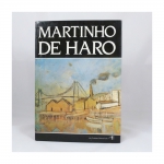 Martinho de Haro (1907,1985)  Pintor, desenhista e muralista. Léo Christiano Editorial Ltda.  Copyright 1986.