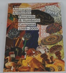 LIVRO. ANTICORPOS ANTIBODIES - Fernando & Humberto Campana - 1989-2009. Centro Cultural Banco do Brasil. Medidas 33 x 24 cm. Ilustrado, 128 págs. Peso 660 gr