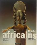 Livro - "Objets Africains, Vie Quotidiente, Rites, Arts de Cour", por Laure MeyerEditora Terrail, ilustrações coloridas, 207 paginas, peso 1,300 gr.