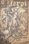 O HEROI. Rio de Janeiro: Ebal, ano 1, n. 13, maio 1948. 64 p.: il. p&b.; 16,5 cm x 24 cm. Estado: Revista em quadrinhos com as folhas envelhecidas com manchas amareladas. Gênero: Aventura e Status: Título encerrado.