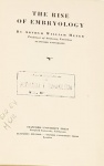MEYER, Arthur William. The Rise of embryology. London: Stanford University Press, c1939. 367 p.: il. p&b.; 24 cm x 16 cm. Aprox. 1030 g. Assunto: Embriologia. Idioma: inglês. Estado: Livro com capa dura. (CI: 100)