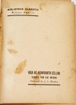 CELLINI, Benvenuto. Vida de Benvenuto Cellini: escrita por ele mesmo. São Paulo: Athena, 1939. V. 1 (217 p.); 21 cm x 14 cm. Aprox. 600 g. Assunto: Benvenuto Cellini. Idioma: Português. Estado: Livro com capa dura e folhas envelhecidas com manchas amareladas. (CI: 100)