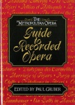 GUIDE to recorded opera. Edited by Paul Gruber. London: W. W. Norton & company, c1993. 782 p.; 24 cm x 18 cm. (The Metropolitan Opera). ISBN 9780393034448. Aprox. 1.100 g. Assunto: Ópera. Idioma: Inglês. Estado: Livro com contracapa e capa dura. (CI: 80)