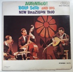 BOLA SETE AND HIS NEW BRAZILIAN TRIO "AUTENTICO!" - LP de vinil, ano de lançamento 1966, capa original com marcas de tempo e uso, disco pode conter alguns arranhões, não testado