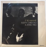 ELIZETH CARDOSO & ZIMBO TRIO "É DE MANHÃ" - LP de vinil, ano de lançamento 1970, capa original com marcas de tempo e uso, disco pode conter alguns arranhões, não testado.