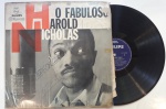 O FABULOSO HAROLD NICHOLAS-  LP de vinil, ano de lançamento 1960, capa original com marcas de tempo e uso, disco pode conter alguns arranhões, não testado.
