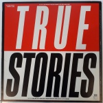 TRUE STORIES- TALKING HEADS. LP de vinil, ano de lançamento 1986, capa original com marcas de tempo e uso, disco  pode conter alguns arranhões, não testado.