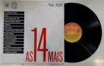 AS 14 MAIS VOL. XIII, LP de vinil, ano de lançamento 1964, capa original com marcas de tempo e uso, disco pode conter alguns arranhões, não testado.