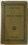 AZEVEDO, Aluízio. CASA DE PENSÃO. Rio de Janeiro, Livraria Garnier, sd. Estado: Capa parcialmente solta da lombada, folhas amareladas, conteúdo bem conservado. Dimensões: 18 x 11 x 3 cm. Peso aproximado: 324 g.